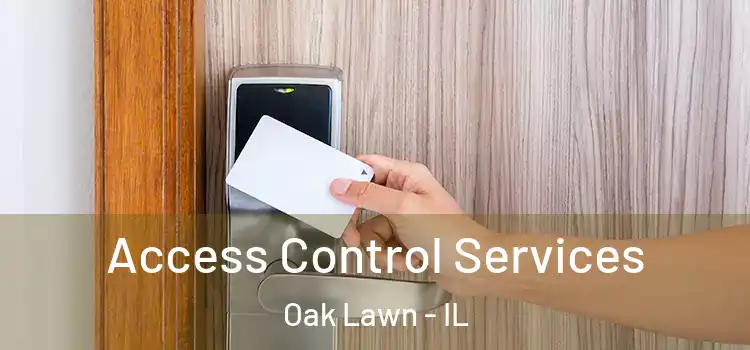 Access Control Services Oak Lawn - IL