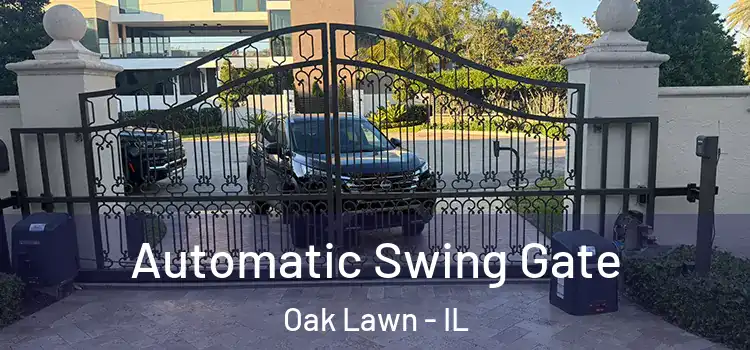 Automatic Swing Gate Oak Lawn - IL