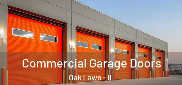  Commercial Garage Doors Oak Lawn - IL