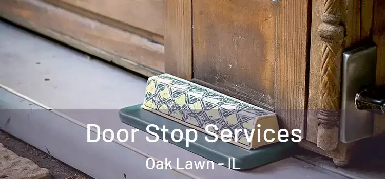 Door Stop Services Oak Lawn - IL