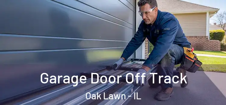  Garage Door Off Track Oak Lawn - IL