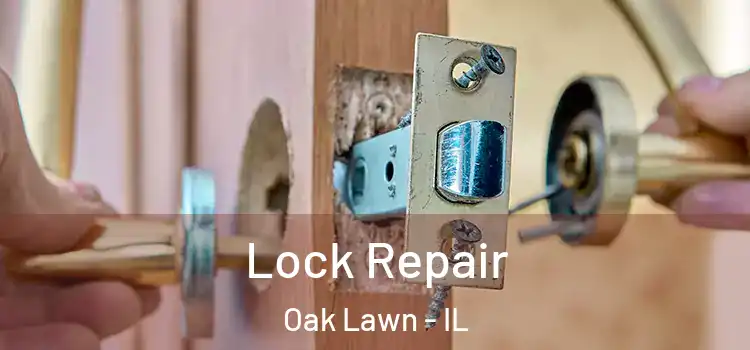 Lock Repair Oak Lawn - IL