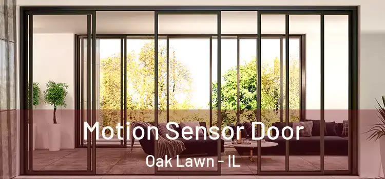 Motion Sensor Door Oak Lawn - IL