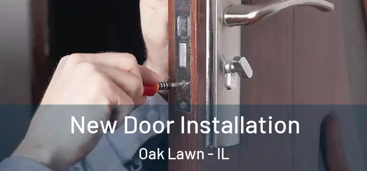  New Door Installation Oak Lawn - IL