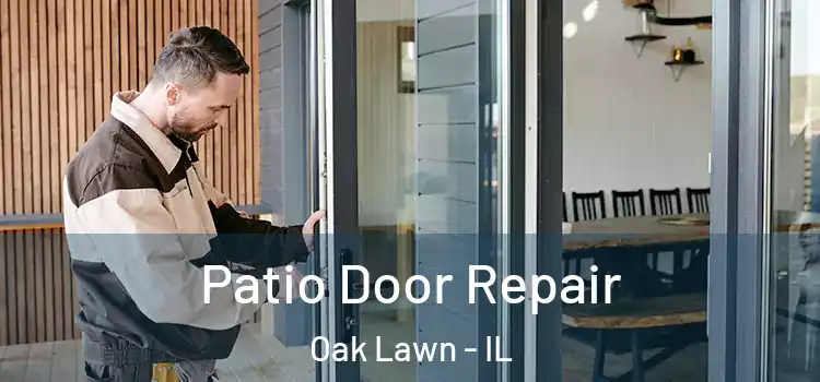 Patio Door Repair Oak Lawn - IL