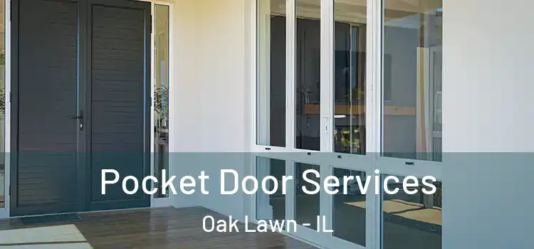  Pocket Door Services Oak Lawn - IL