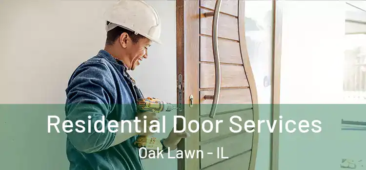  Residential Door Services Oak Lawn - IL