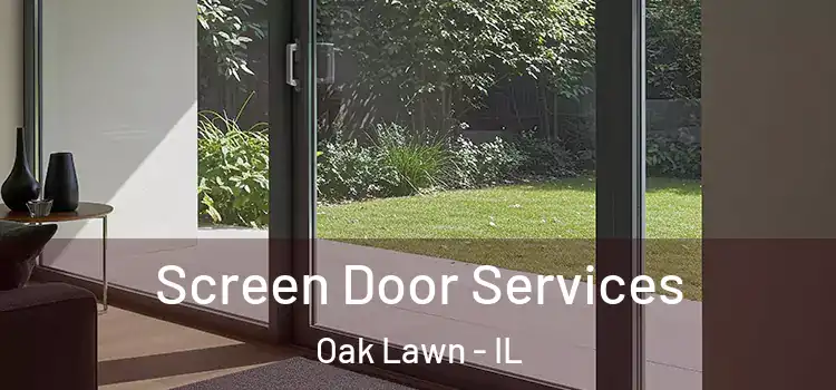 Screen Door Services Oak Lawn - IL