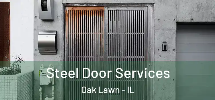 Steel Door Services Oak Lawn - IL